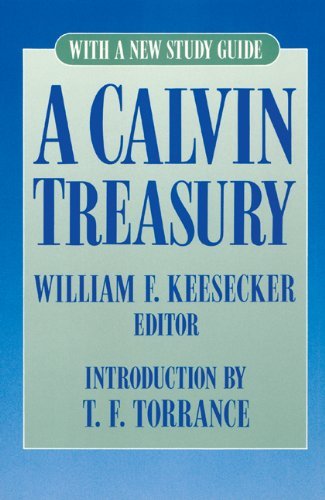 John Calvin/A Calvin Treasury@ With a New Study Guide@0002 EDITION;Revised